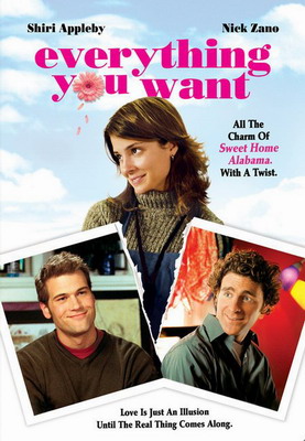 Все, что ты хочешь / Everything You Want (2005)