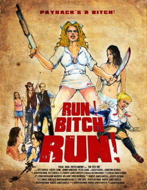 Беги, сука, беги! / Run! Bitch Run! (2009)