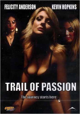 Дорога страсти / Trail of Passion (2003)