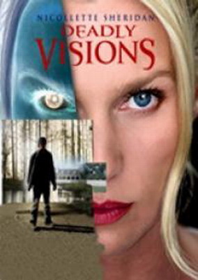 Смертельные видения / Deadly Visions (2004)