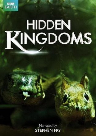 BBC: Сокрытые миры / Hidden Kingdoms (2014)