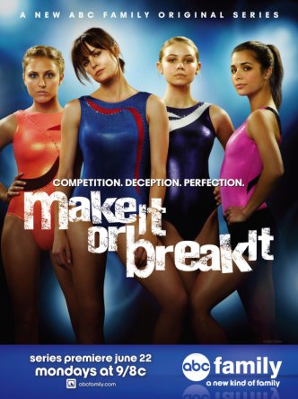 Гимнастки / Make It or Break It (Сезон 1-3) (2009–2012)