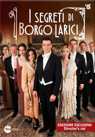 Тайны Борго Ларичи / I segreti di Borgo Larici (Сезон 1) (2014)