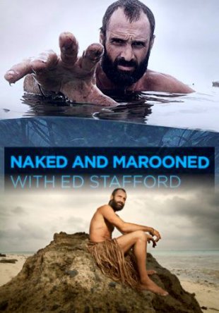 Эд Стаффорд: Голое выживание / Ed Stafford: Naked and Marooned (Сезон 1-3) (2013)