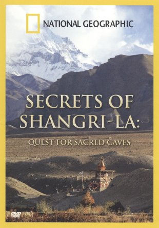 National Geographic. Секреты Шамбалы: В поисках священных пещер / Secrets of Shangri-La: Quest for Sacred Caves (2009)