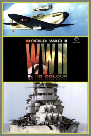 Вторая мировая война в цвете / World War II in Color (1 Сезон) (2009–2011)